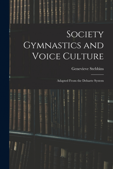 SOCIETY GYMNASTICS AND VOICE CULTURE