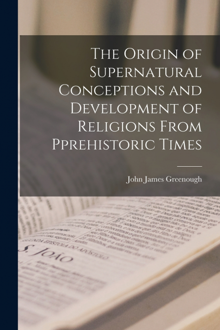 THE ORIGIN OF SUPERNATURAL CONCEPTIONS AND DEVELOPMENT OF RE
