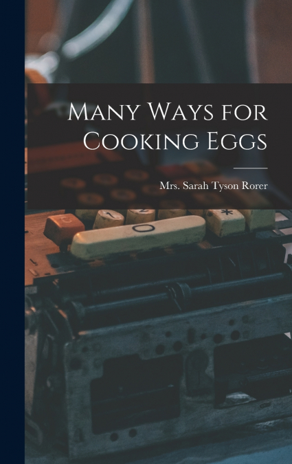 MANY WAYS FOR COOKING EGGS