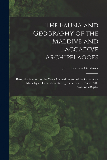 THE FAUNA AND GEOGRAPHY OF THE MALDIVE AND LACCADIVE ARCHIPE