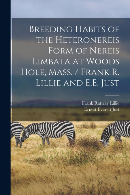 BREEDING HABITS OF THE HETERONEREIS FORM OF NEREIS LIMBATA A
