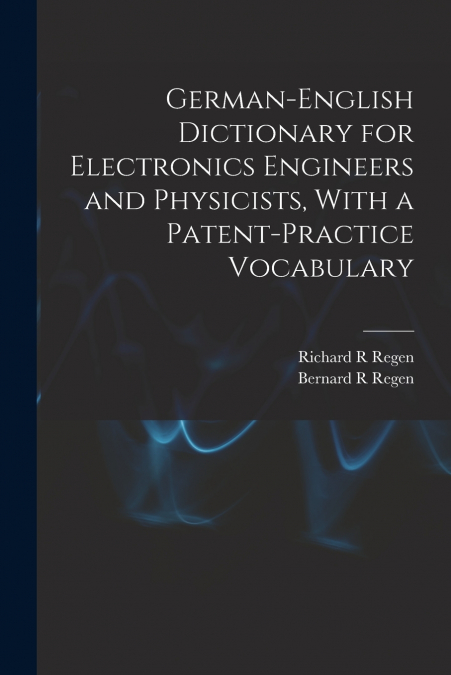 GERMAN-ENGLISH DICTIONARY FOR ELECTRONICS ENGINEERS AND PHYS