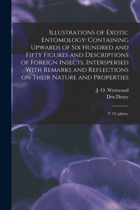 ILLUSTRATIONS OF EXOTIC ENTOMOLOGY
