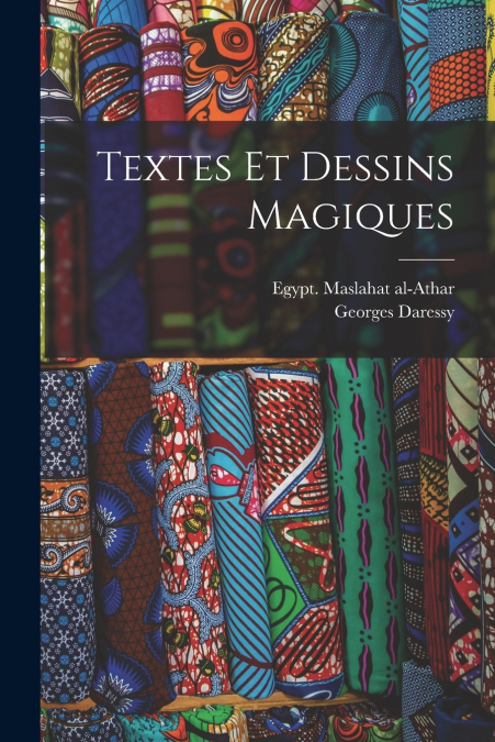 TEXTES ET DESSINS MAGIQUES