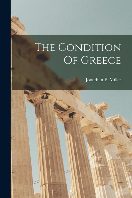 THE CONDITION OF GREECE