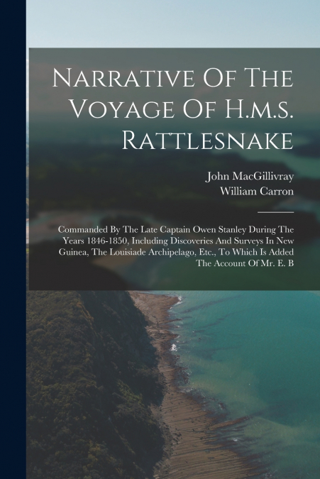 NARRATIVE OF THE VOYAGE OF H.M.S. RATTLESNAKE