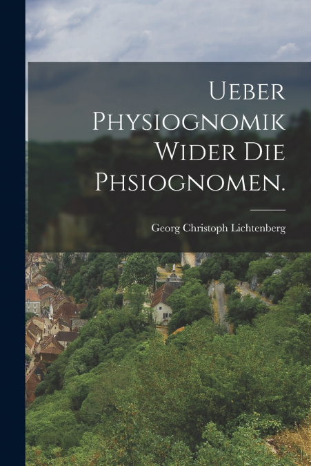 UEBER PHYSIOGNOMIK WIDER DIE PHSIOGNOMEN.