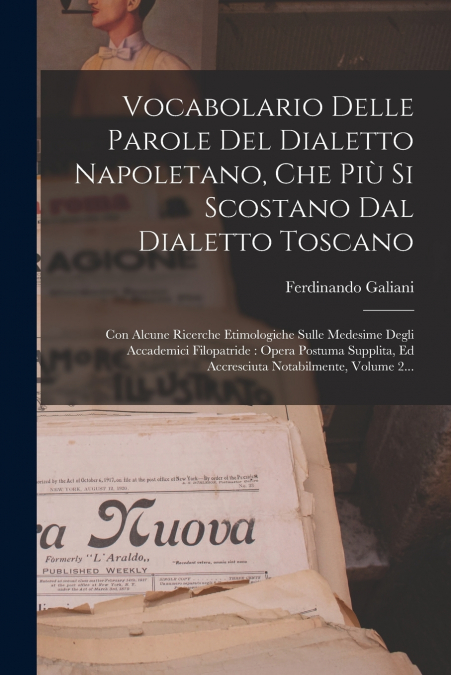 VOCABOLARIO DELLE PAROLE DEL DIALETTO NAPOLETANO, CHE PIU SI