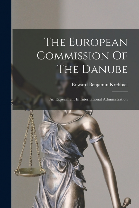 THE EUROPEAN COMMISSION OF THE DANUBE