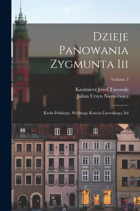 DZIEJE PANOWANIA ZYGMUNTA III