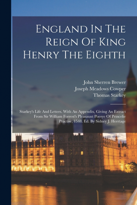 ENGLAND IN THE REIGN OF KING HENRY THE EIGHTH