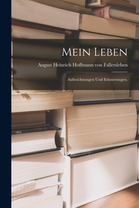 MEIN LEBEN