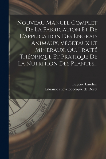 NOUVEAU MANUEL COMPLET DE LA FABRICATION ET DE L?APPLICATION