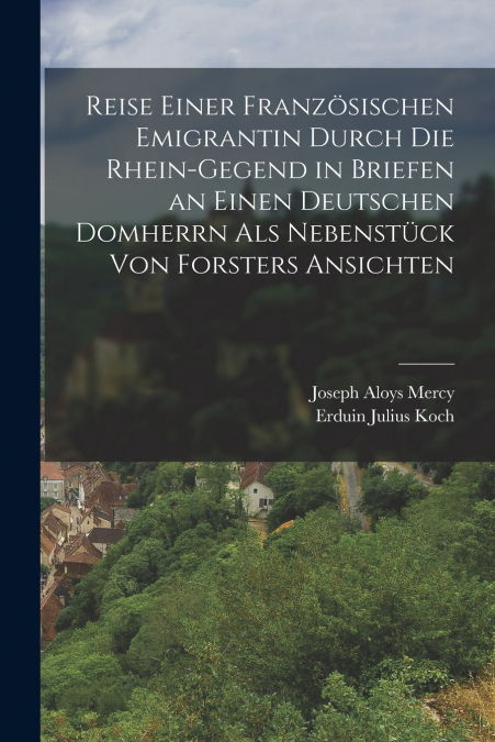 REISE EINER FRANZOSISCHEN EMIGRANTIN DURCH DIE RHEIN-GEGEND