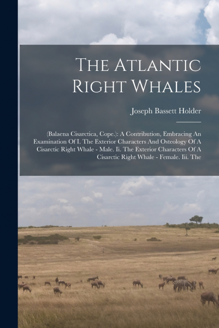 THE ATLANTIC RIGHT WHALES