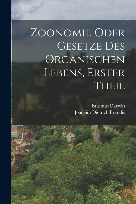ZOONOMIE ODER GESETZE DES ORGANISCHEN LEBENS, ERSTER THEIL
