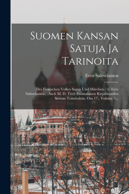 SUOMEN KANSAN SATUJA JA TARINOITA