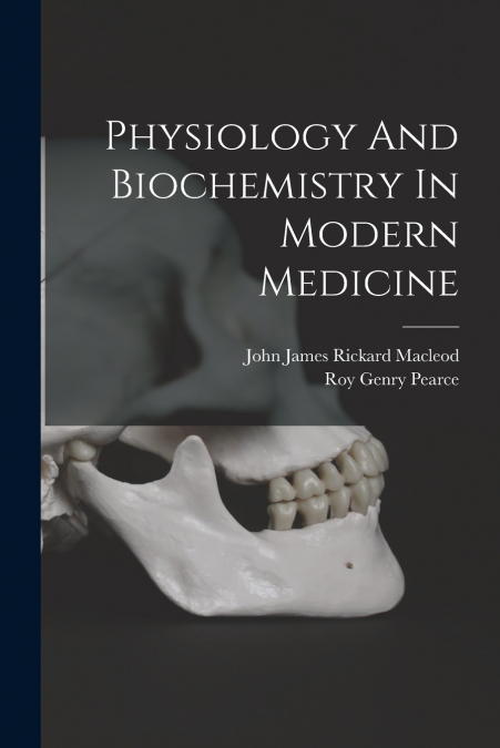 PHYSIOLOGY AND BIOCHEMISTRY IN MODERN MEDICINE