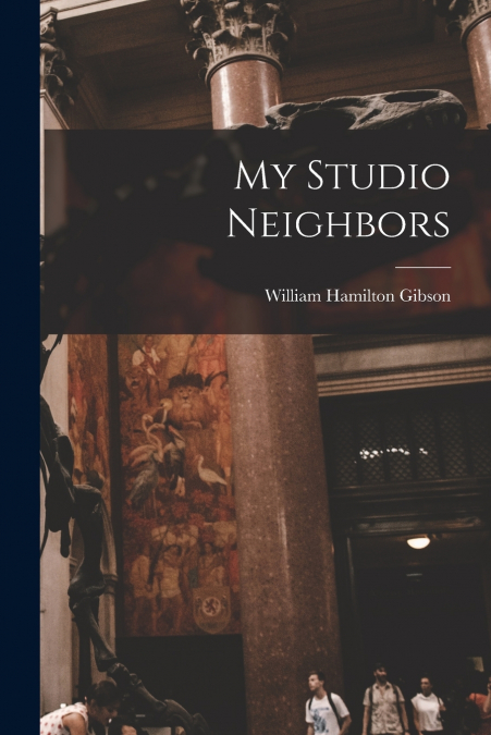 MY STUDIO NEIGHBORS