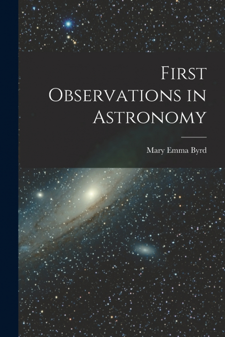 FIRST OBSERVATIONS IN ASTRONOMY