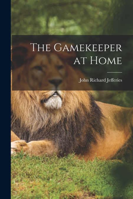THE GAMEKEEPER AT HOME