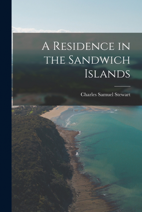 A RESIDENCE IN THE SANDWICH ISLANDS