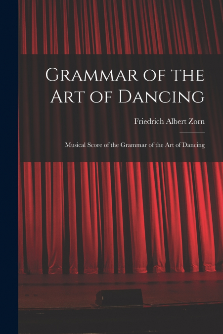 GRAMMAR OF THE ART OF DANCING