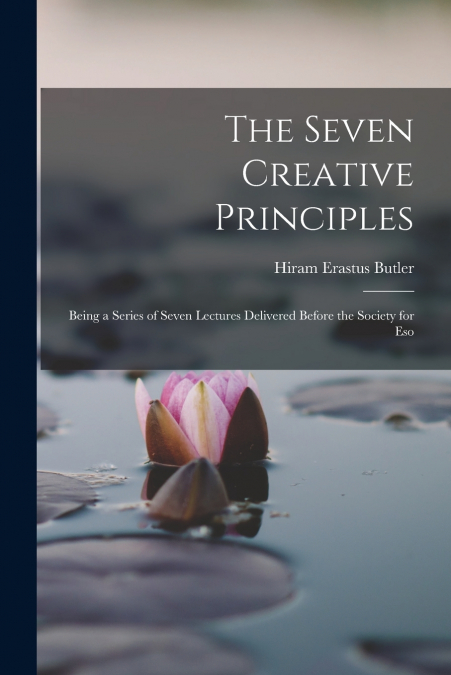 THE SEVEN CREATIVE PRINCIPLES