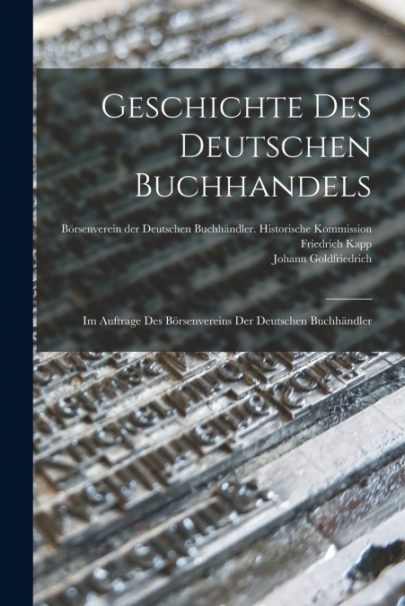GESCHICHTE DES DEUTSCHEN BUCHHANDELS