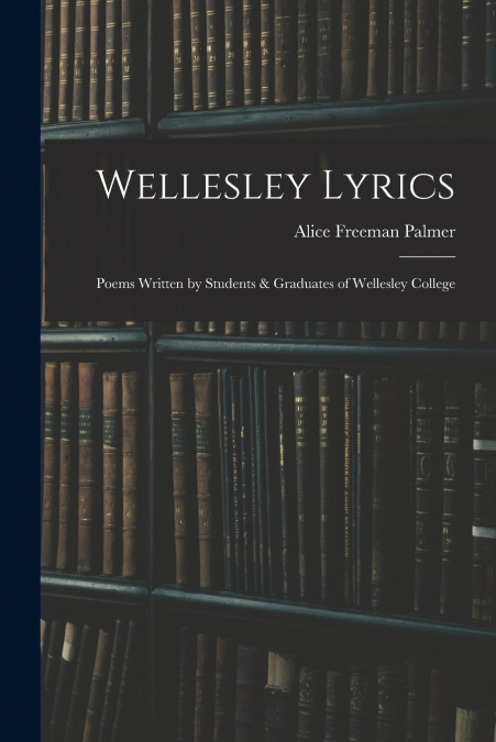WELLESLEY LYRICS