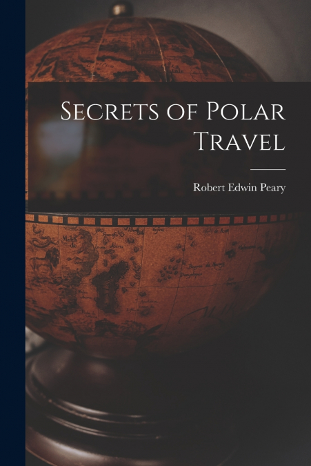 SECRETS OF POLAR TRAVEL