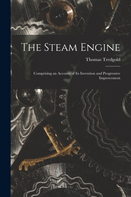 THE STEAM ENGINE