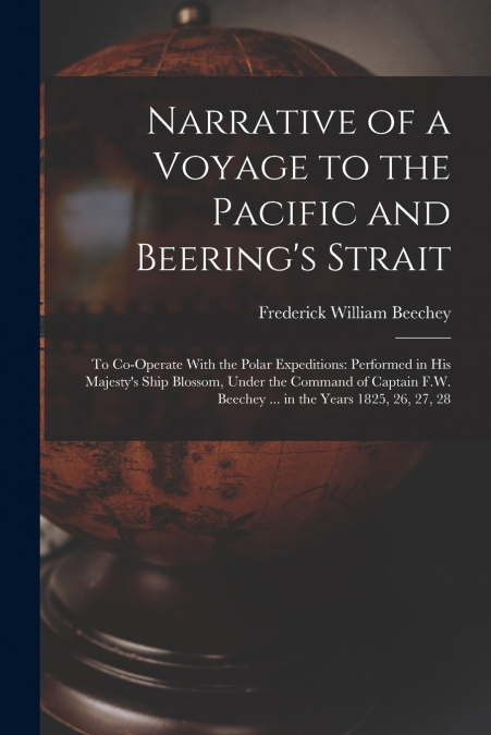 NARRATIVE OF A VOYAGE TO THE PACIFIC AND BEERING?S STRAIT