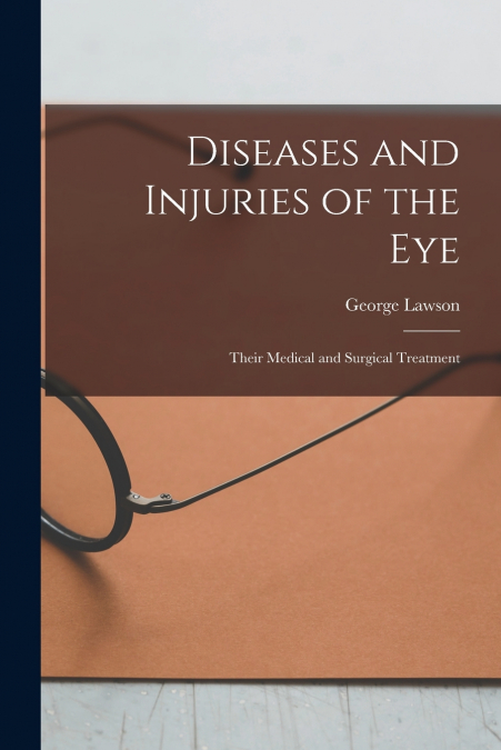 DISEASES AND INJURIES OF THE EYE