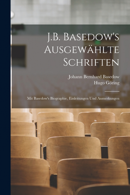 J. B. BASEDOW?S AUSGEWAHLTE SCHRIFTEN (1880)