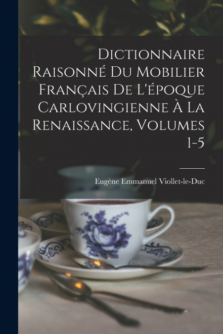 DICTIONNAIRE RAISONNE DU MOBILIER FRAN�AIS DE L?EPOQUE CARLO