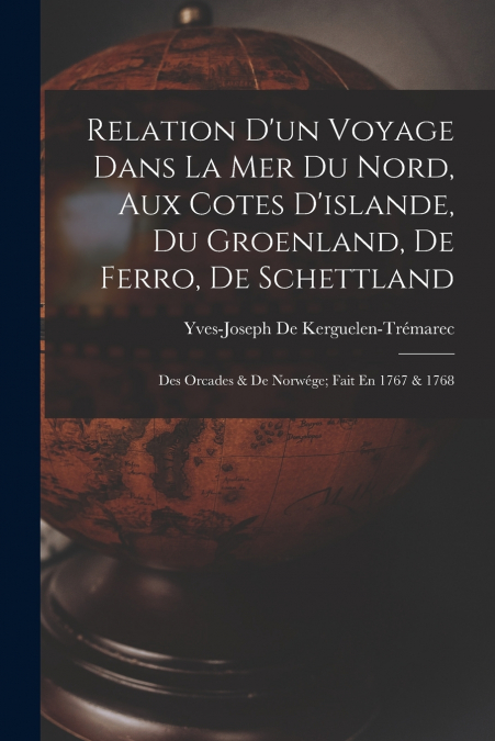 RELATION D?UN VOYAGE DANS LA MER DU NORD, AUX COTES D?ISLAND