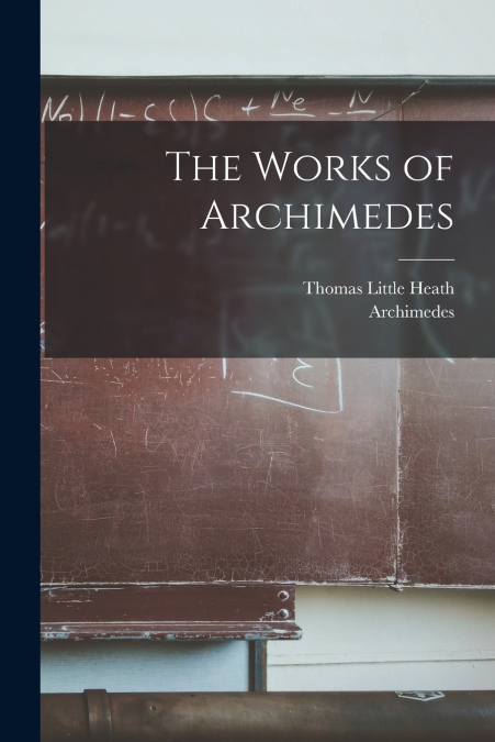THE WORKS OF ARCHIMEDES