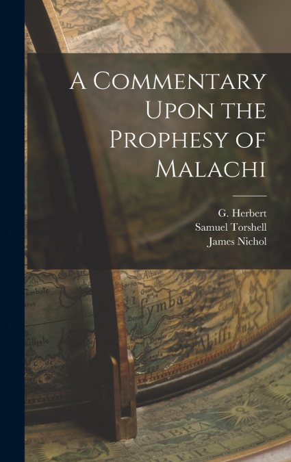 A COMMENTARY UPON THE PROPHESY OF MALACHI