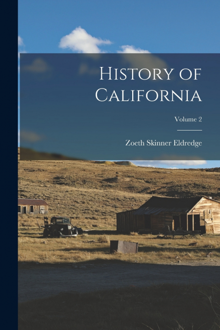 HISTORY OF CALIFORNIA, VOLUME 2