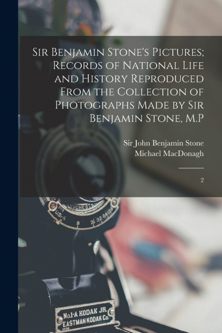 SIR BENJAMIN STONE?S PICTURES, RECORDS OF NATIONAL LIFE AND