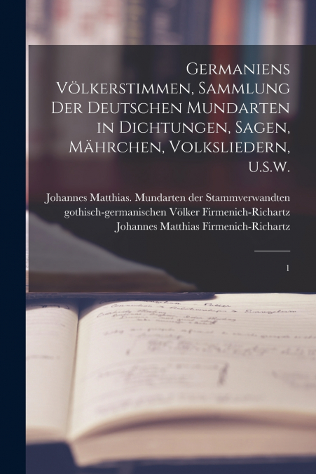 GERMANIENS VOLKERSTIMMEN, SAMMLUNG DER DEUTSCHEN MUNDARTEN I