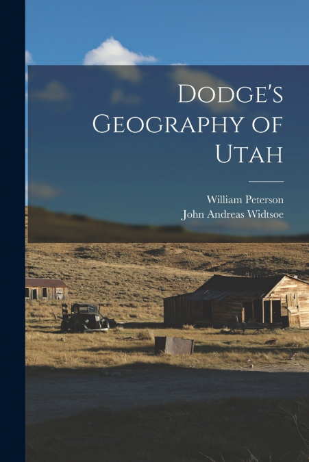 DODGE?S GEOGRAPHY OF UTAH