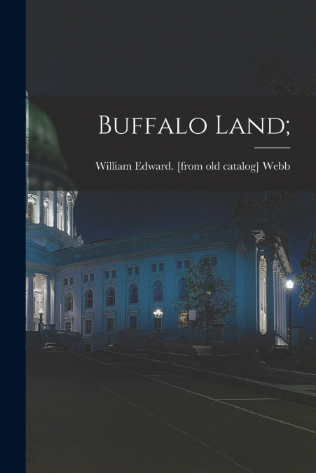 BUFFALO LAND,