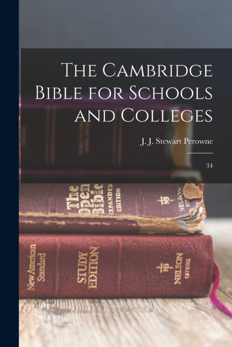 THE CAMBRIDGE BIBLE FOR SCHOOLS AND COLLEGES