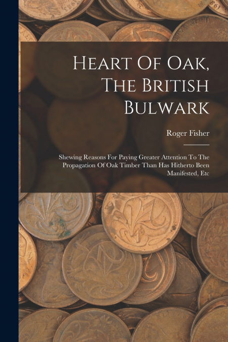 HEART OF OAK, THE BRITISH BULWARK
