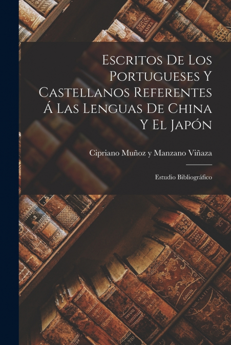 ESCRITOS DE LOS PORTUGUESES Y CASTELLANOS REFERENTES A LAS L