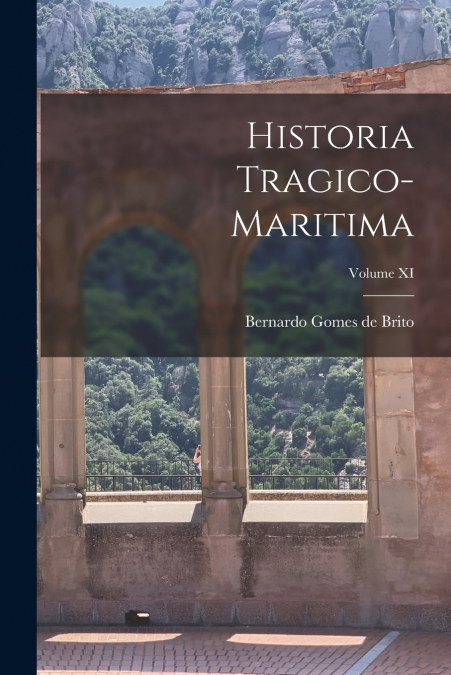 HISTORIA TRAGICO-MARITIMA, VOLUME XI