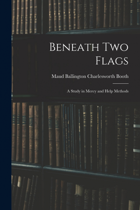 BENEATH TWO FLAGS