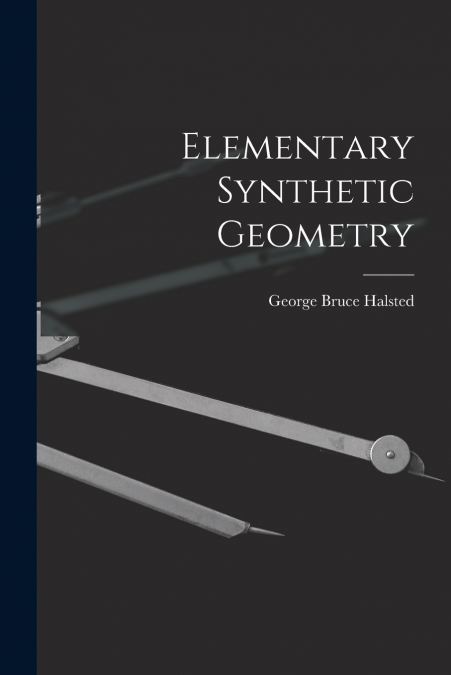 ELEMENTARY SYNTHETIC GEOMETRY
